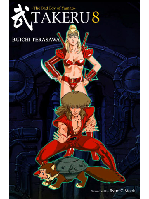 Title details for TAKERU -The Bad Boy of Yamato- 8 by Buichi Terasawa - Available
